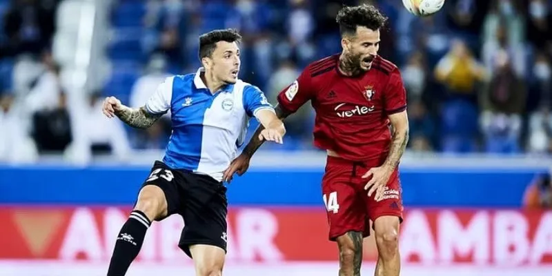 Nhận định về kết quả thi đấu của Osasuna vs Alaves