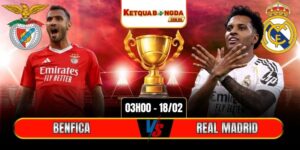 Soi Kèo Benfica Vs Real Madrid 03h00 18/02 - Champions League